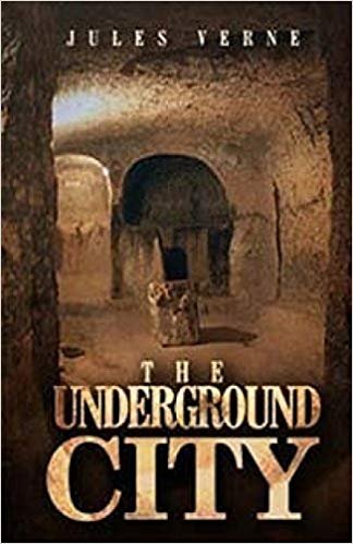 THE UNDERGROUND CITY (OR) THE CHILD OF THE CAVERN